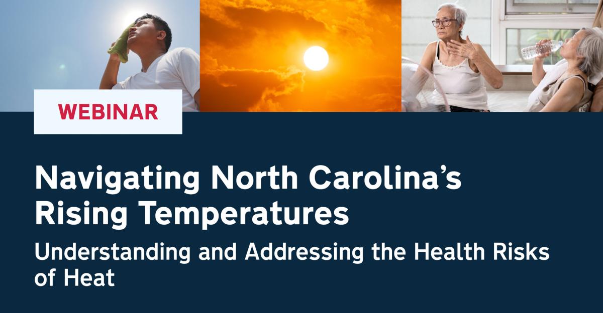 Navigating North Carolina’s Rising Temperatures: Understanding and Addressing the Health Risks of Heat
